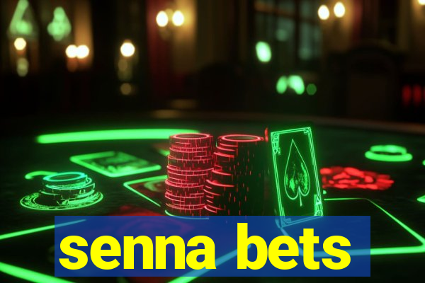 senna bets